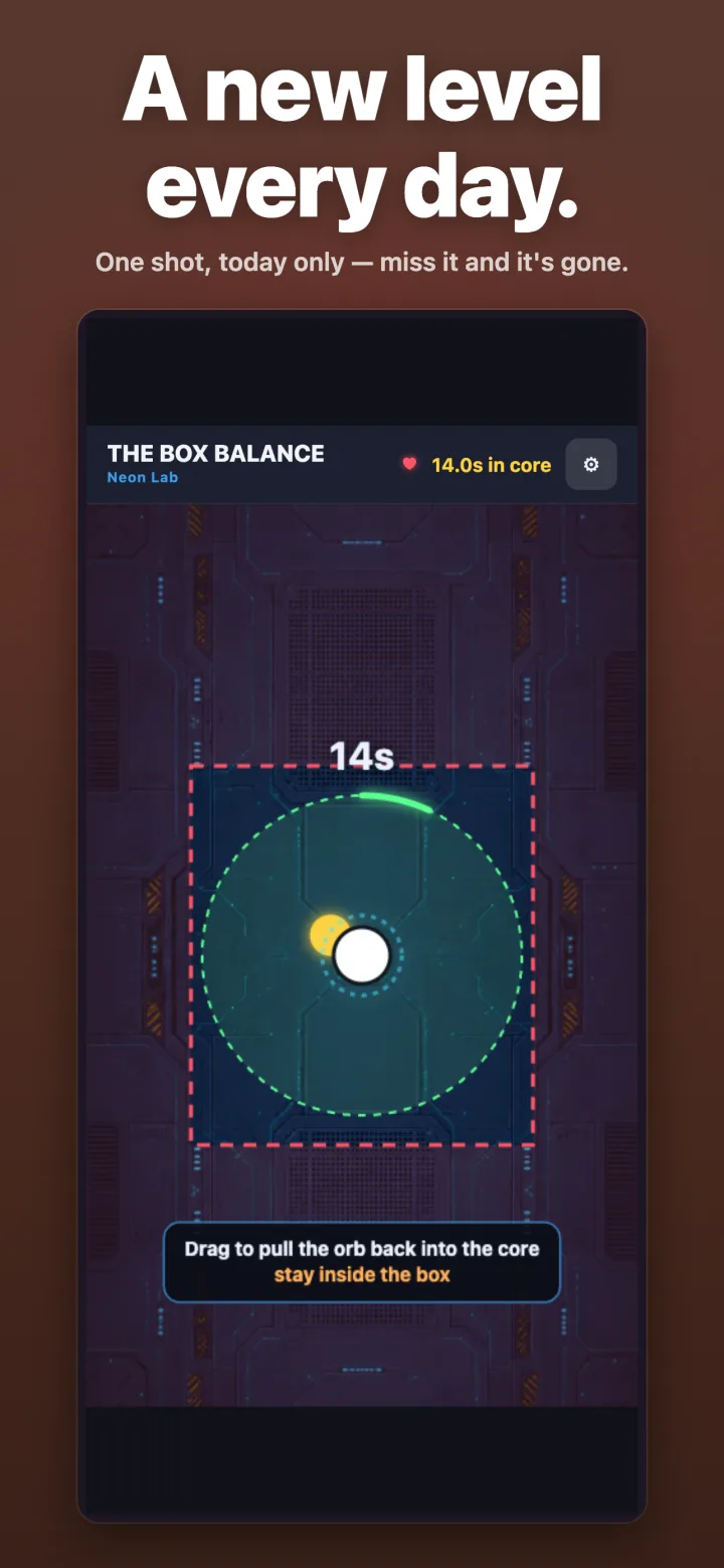 A new level every day. — One shot, today only — miss it and it's gone.